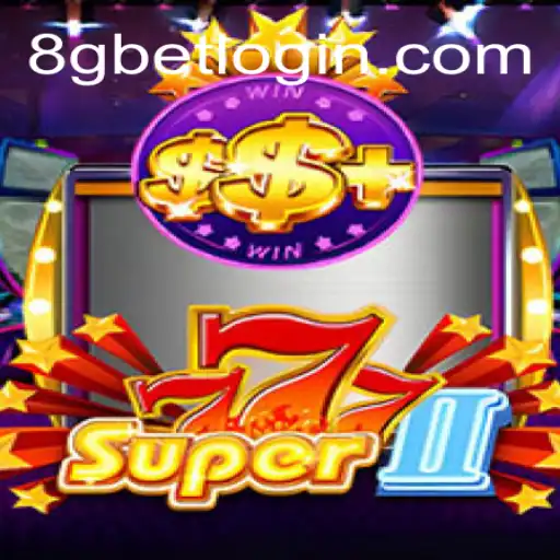 Descubra o Universo de Emoções em Super777II com 8gbet